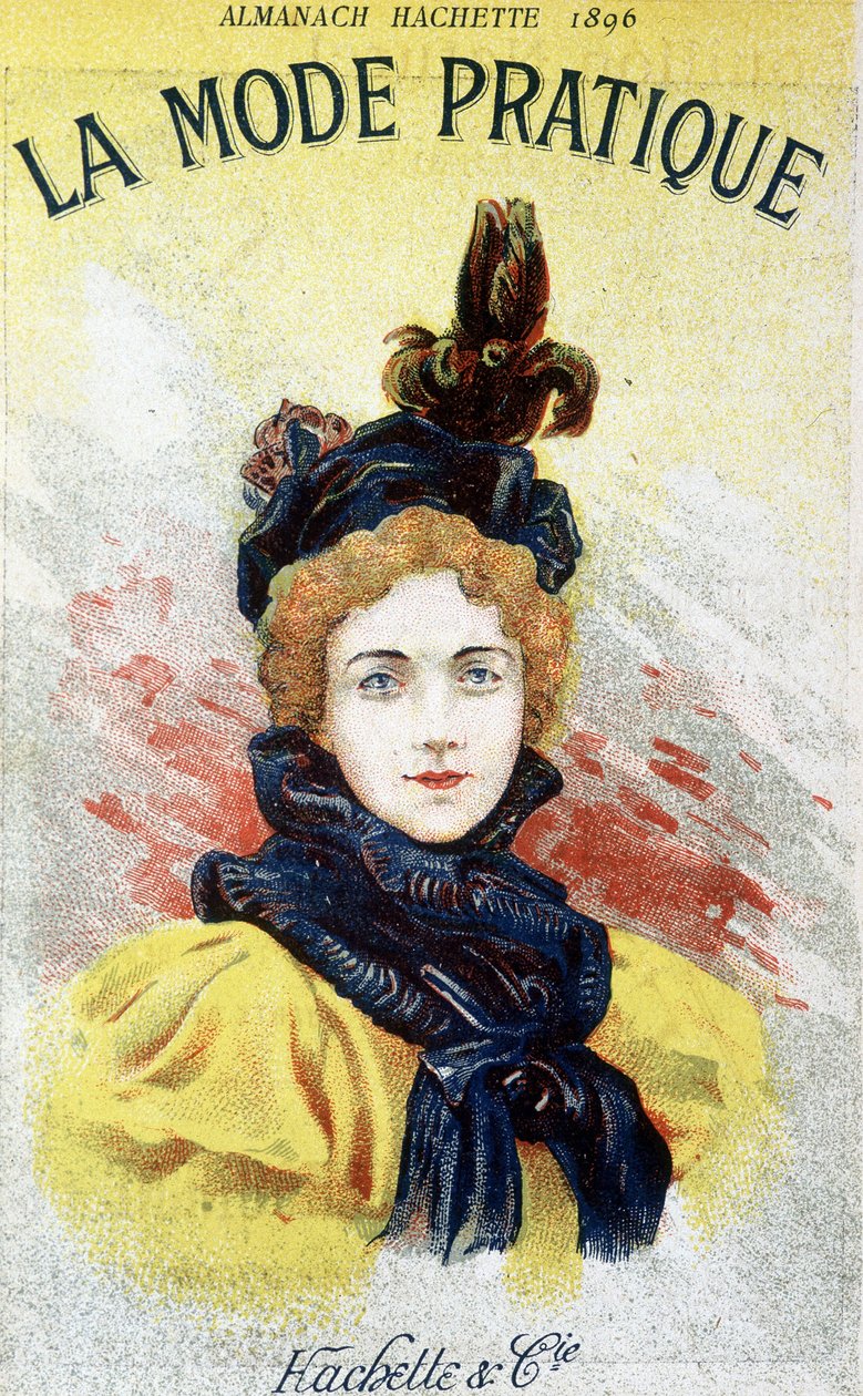 La mode pratique im „almanach hachette“ 1896 von French School