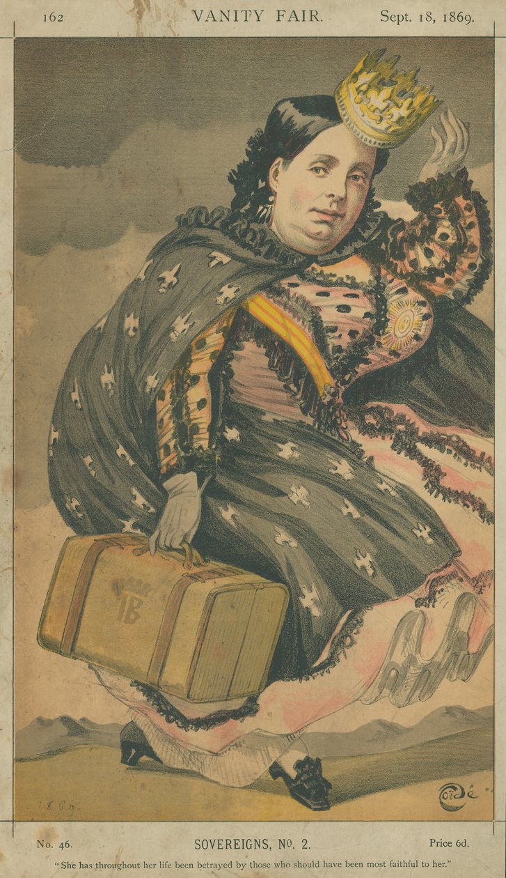 Isabella II., Königin von Spanien, sie wurde ihr ganzes Leben lang von denen verraten, die ihr am treuesten sein sollten, 18. September 1869, Vanity Fair Karikatur von James Jacques Joseph Tissot