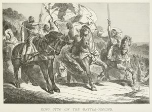König Otto auf dem Schlachtfeld