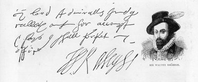 Handschrift und Unterschrift von Sir Walter Raleigh von Unbekannt