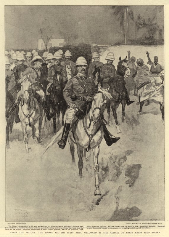 Nach dem Sieg, der Sirdar und sein Stab werden von den Einheimischen bei ihrem Einzug in Berber begrüßt von Frank Craig